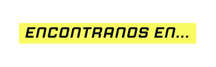 ENCONTRANOS EN